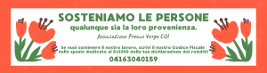 Un banner orizzontale con sfondo bianco e una cornice rossa materica, fiancheggiato da due mazzi speculari di fiori arancioni e verdi stilizzati. Al centro, la scritta verde scuro "SOSTENIAMO LE PERSONE qualunque sia la loro provenienza." e il logo "Associazione Franco Verga COI". Sotto, le istruzioni: "Se vuoi sostenere il nostro lavoro, scrivi il nostro Codice Fiscale nello spazio dedicato al 5x1000 della tua dichiarazione dei redditi:", seguito dal codice fiscale in grande: 04163040159.